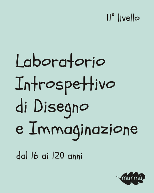 2° livello | Laboratorio Introspettivo di Disegno e Immaginazione | 8 Lezioni LIVE ONLINE